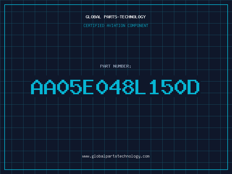 Aviation Part AA05E048L150D