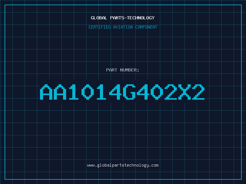 Aviation Part AA1014G402X2