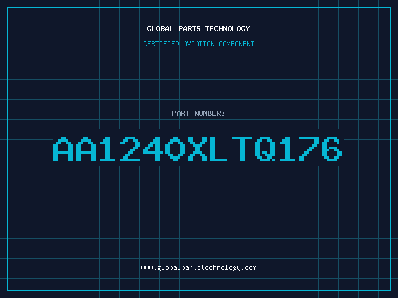 Aviation Part AA1240XLTQ176