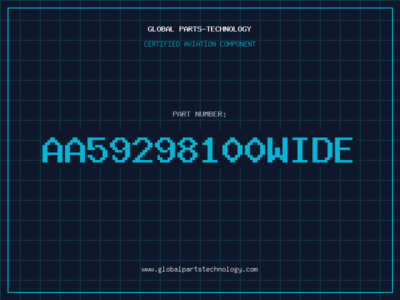 Aviation Part AA59298100WIDE