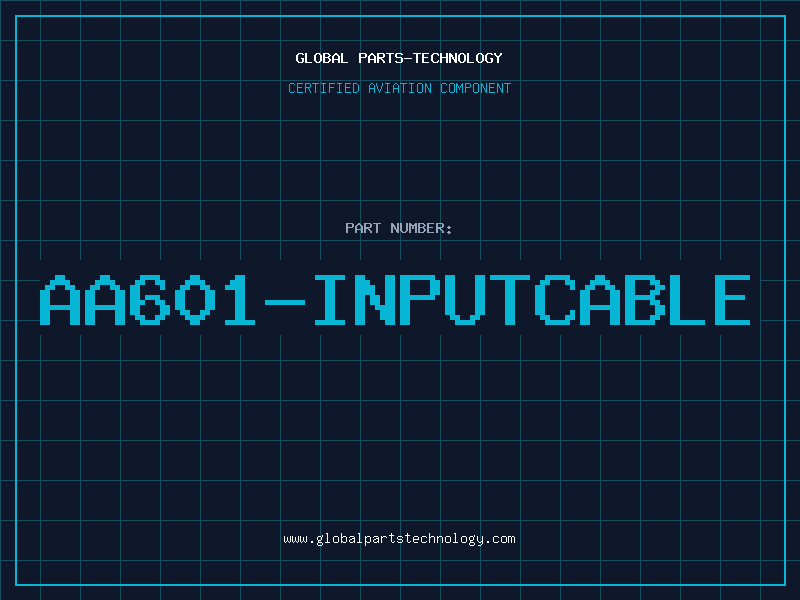 Aviation Part AA601-INPUTCABLE
