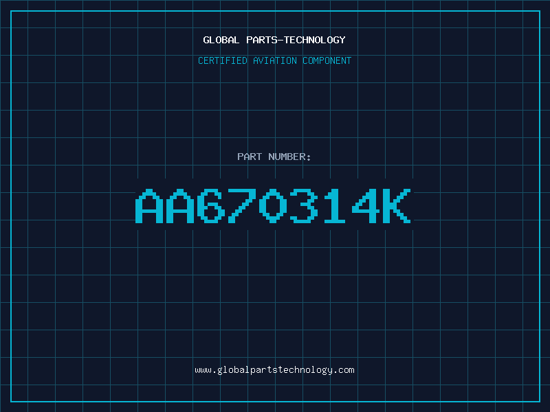 Aviation Part AA670314K
