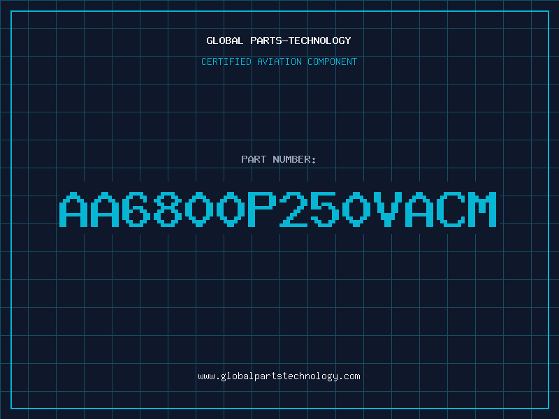 Aviation Part AA6800P250VACM