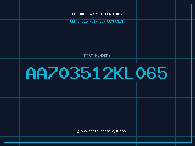 Aviation Part AA703512KL065