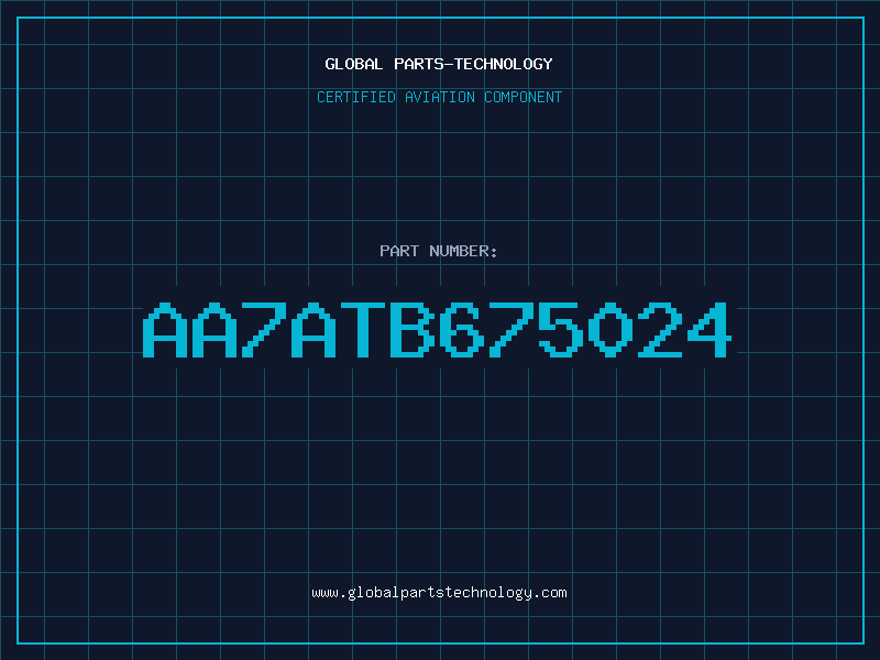 Aviation Part AA7ATB675024