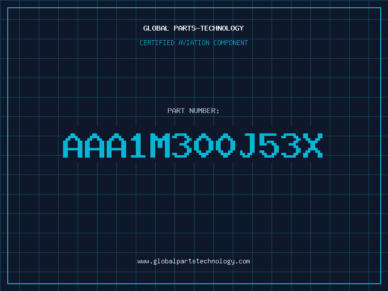 Aviation Part AAA1M300J53X