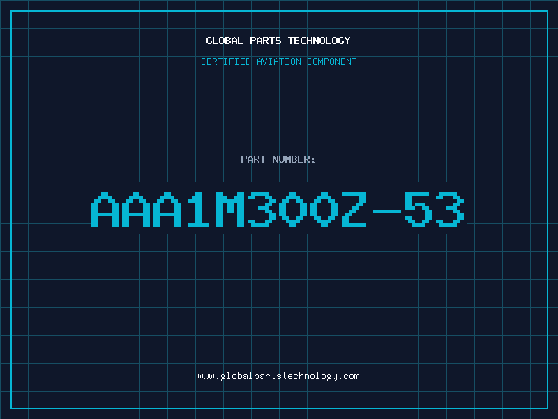 Aviation Part AAA1M300Z-53