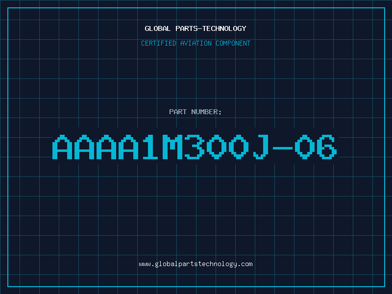 Aviation Part AAAA1M300J-06