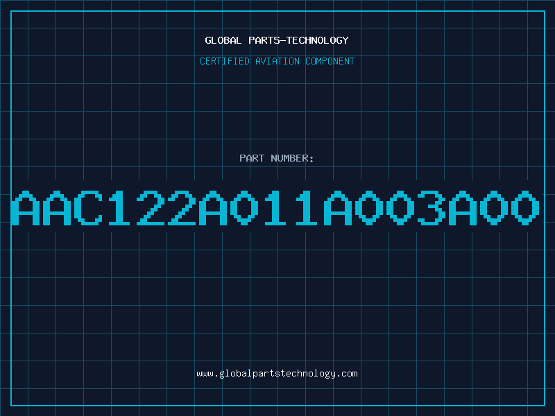 Aviation Part AAC122A011A003A00