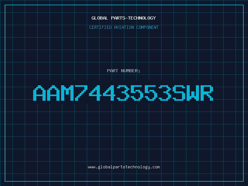 Aviation Part AAM7443553SWR