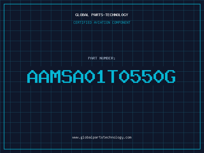 Aviation Part AAMSA01T0550G