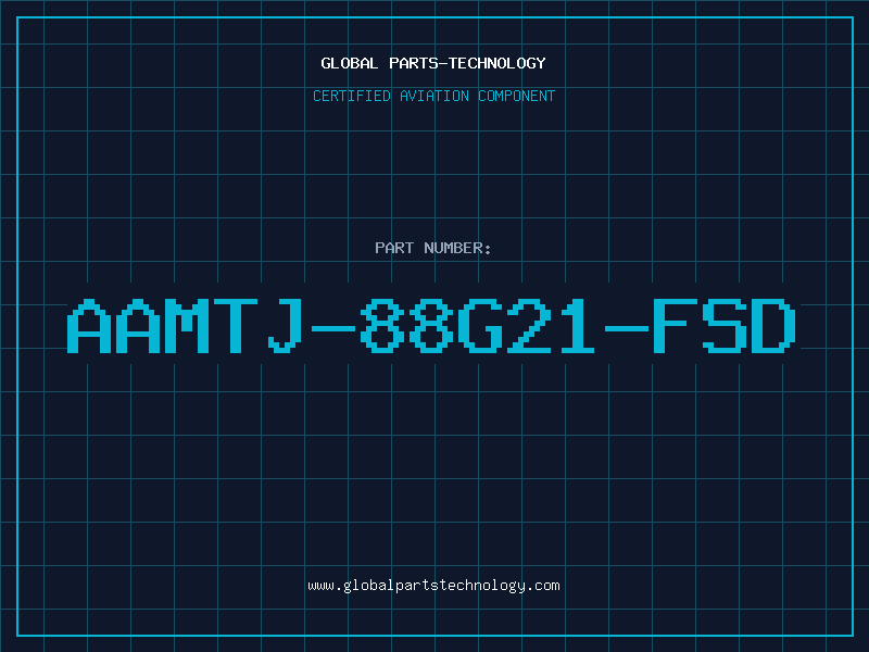 Aviation Part AAMTJ-88G21-FSD