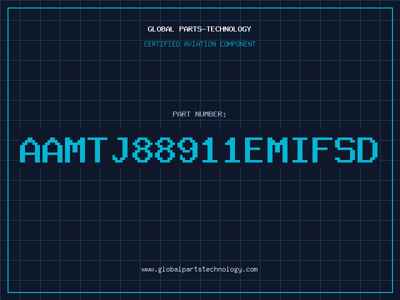 Aviation Part AAMTJ88911EMIFSD
