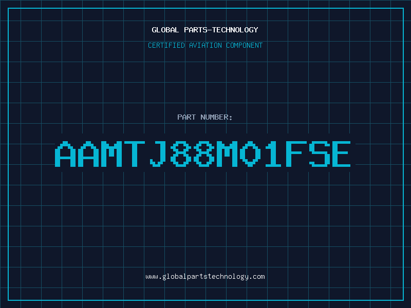 Aviation Part AAMTJ88M01FSE