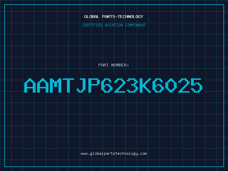 Aviation Part AAMTJP623K6025