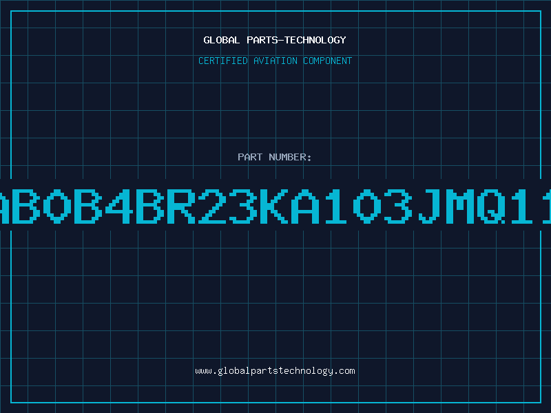 Aviation Part AB0B4BR23KA103JMQ11