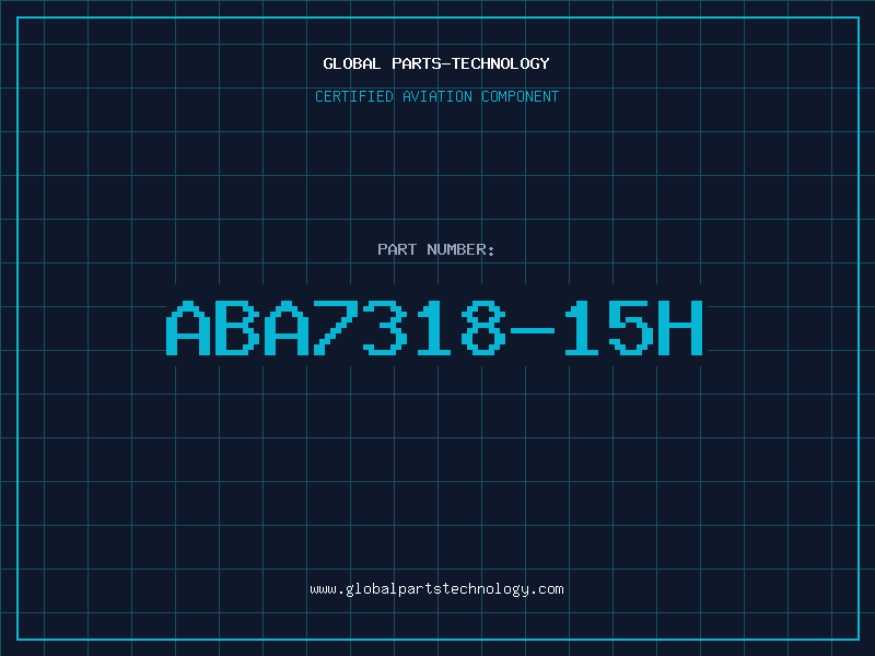 Aviation Part ABA7318-15H