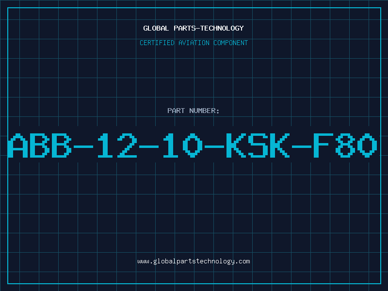Aviation Part ABB-12-10-KSK-F80