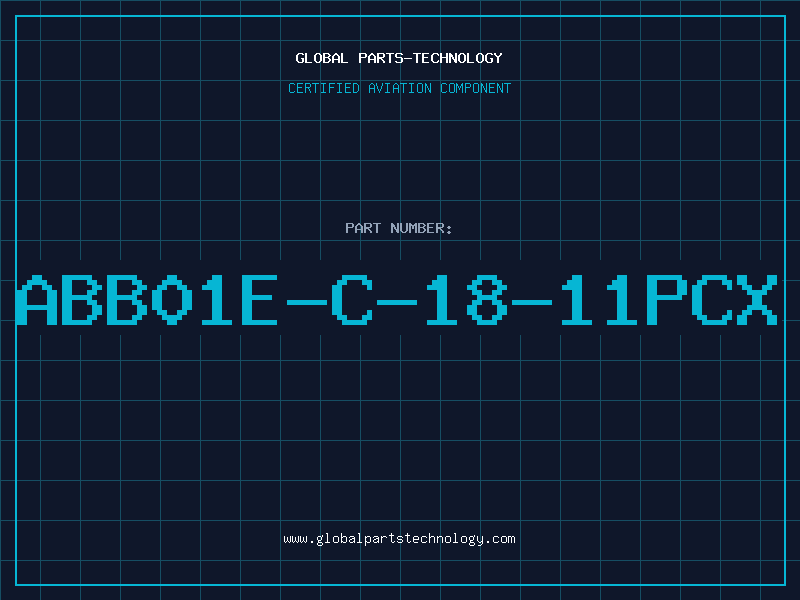 Aviation Part ABB01E-C-18-11PCX