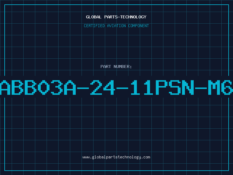 Aviation Part ABB03A-24-11PSN-M6
