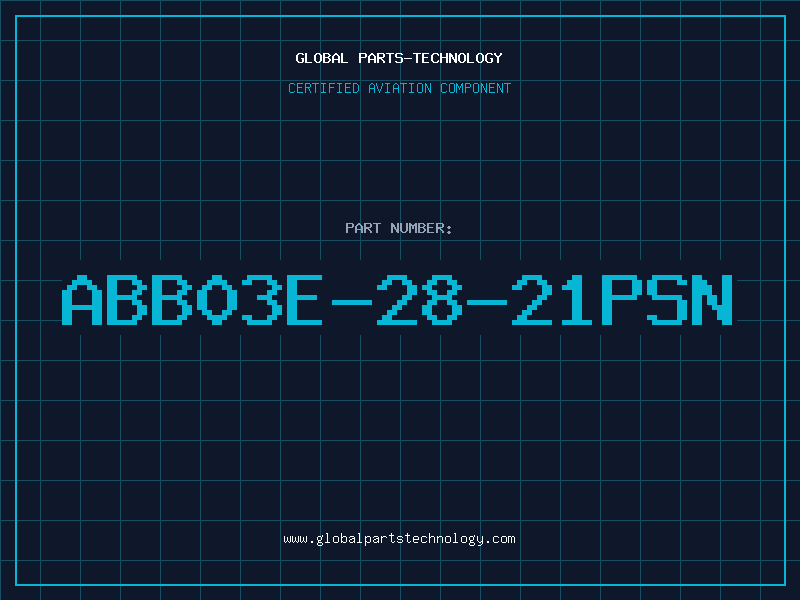 Aviation Part ABB03E-28-21PSN