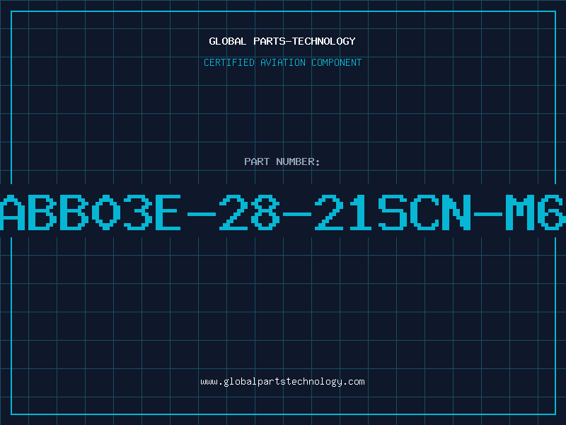 Aviation Part ABB03E-28-21SCN-M6