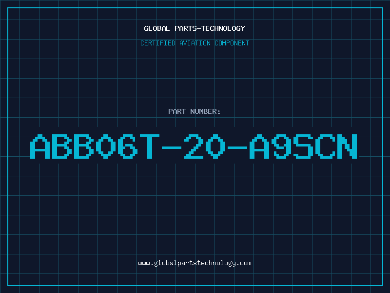 Aviation Part ABB06T-20-A9SCN
