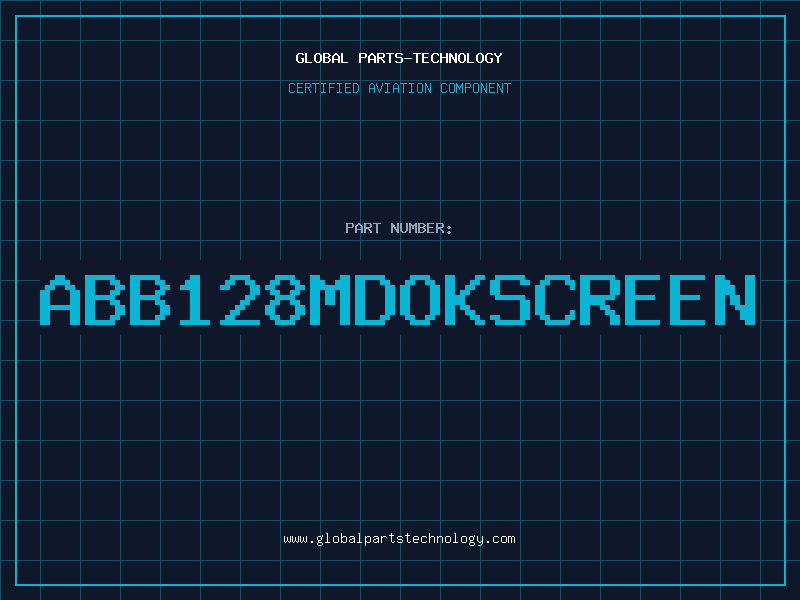 Aviation Part ABB128MDOKSCREEN