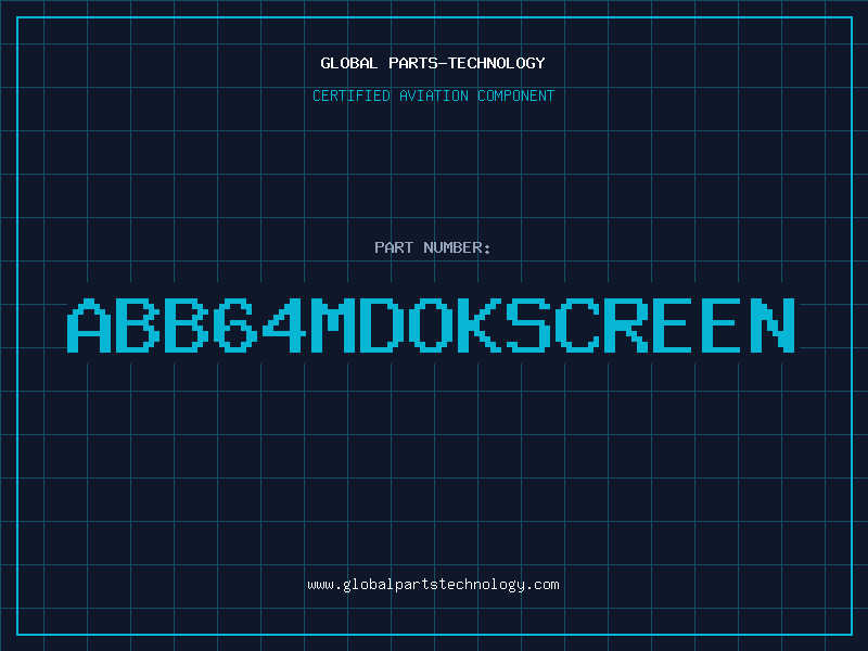 Aviation Part ABB64MDOKSCREEN