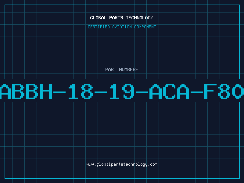 Aviation Part ABBH-18-19-ACA-F80