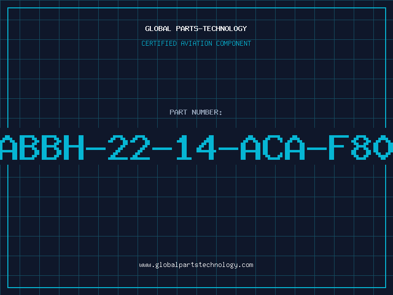 Aviation Part ABBH-22-14-ACA-F80