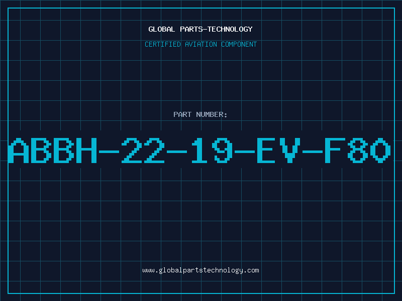 Aviation Part ABBH-22-19-EV-F80