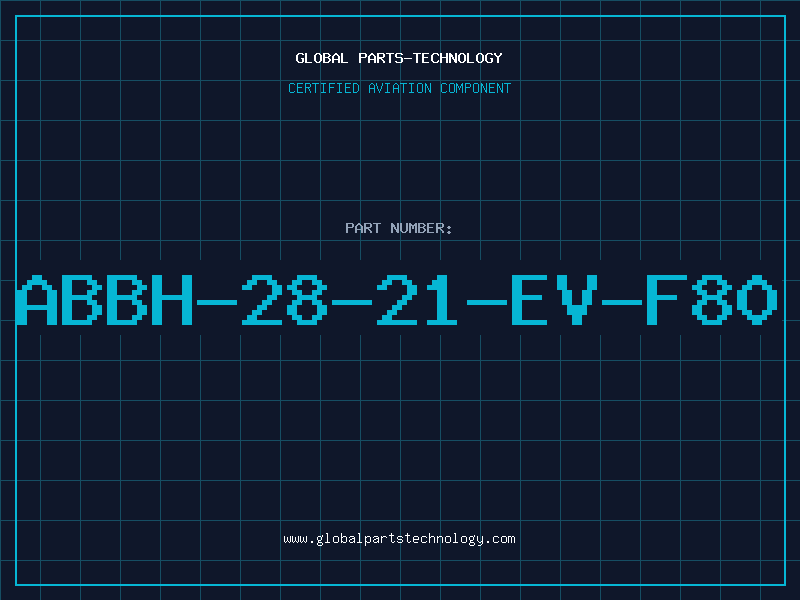 Aviation Part ABBH-28-21-EV-F80