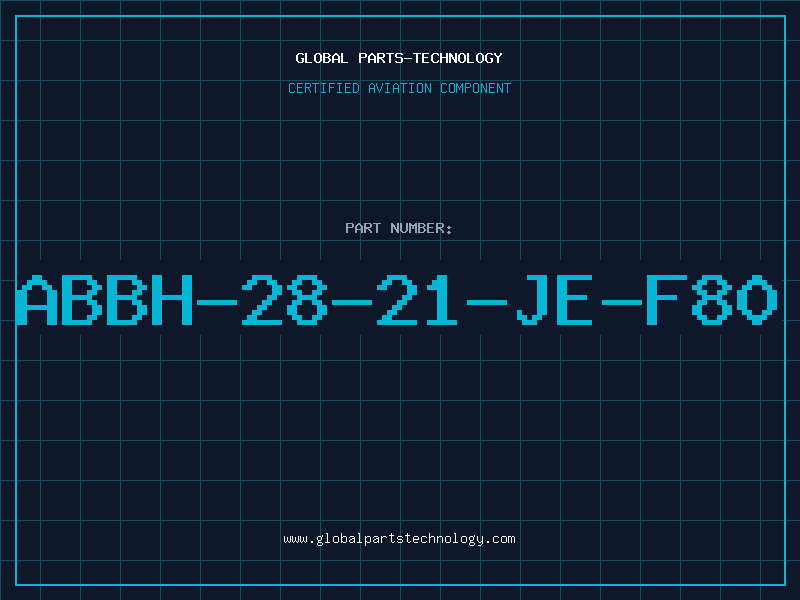 Aviation Part ABBH-28-21-JE-F80