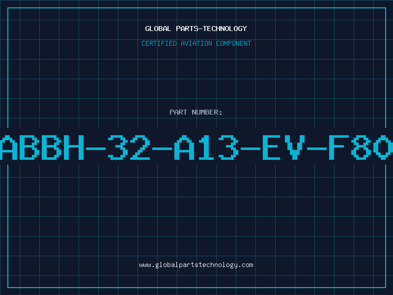 Aviation Part ABBH-32-A13-EV-F80