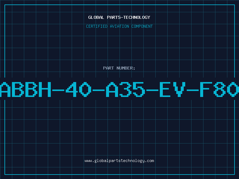 Aviation Part ABBH-40-A35-EV-F80