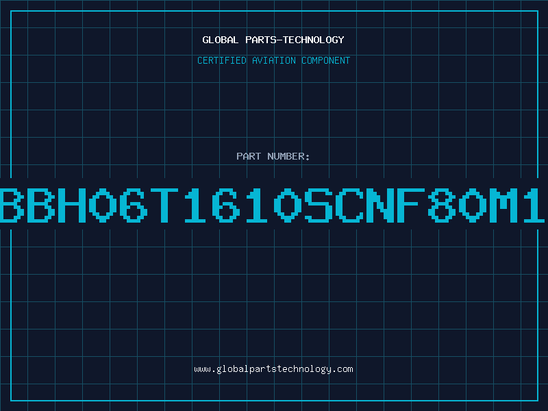 Aviation Part ABBH06T1610SCNF80M11