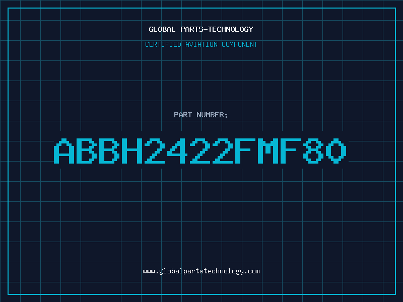 Aviation Part ABBH2422FMF80