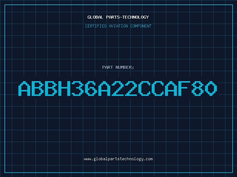 Aviation Part ABBH36A22CCAF80