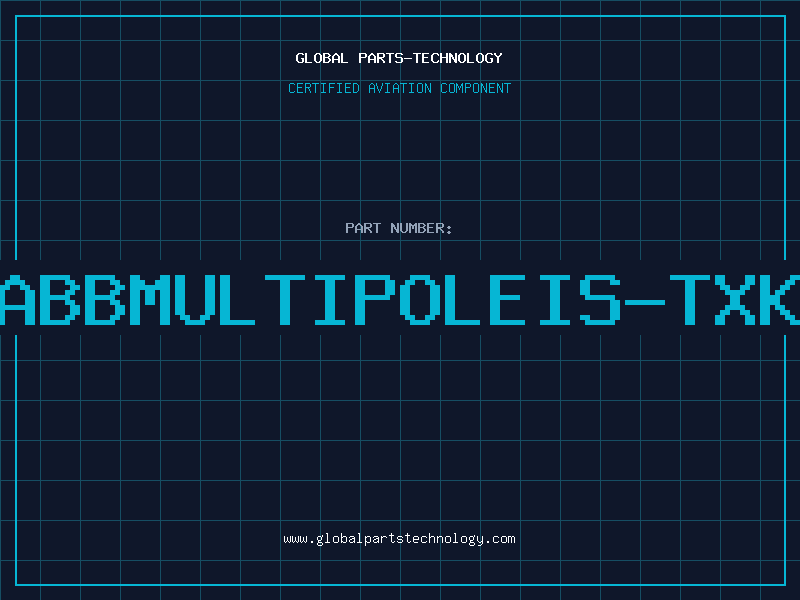 Aviation Part ABBMULTIPOLEIS-TXK
