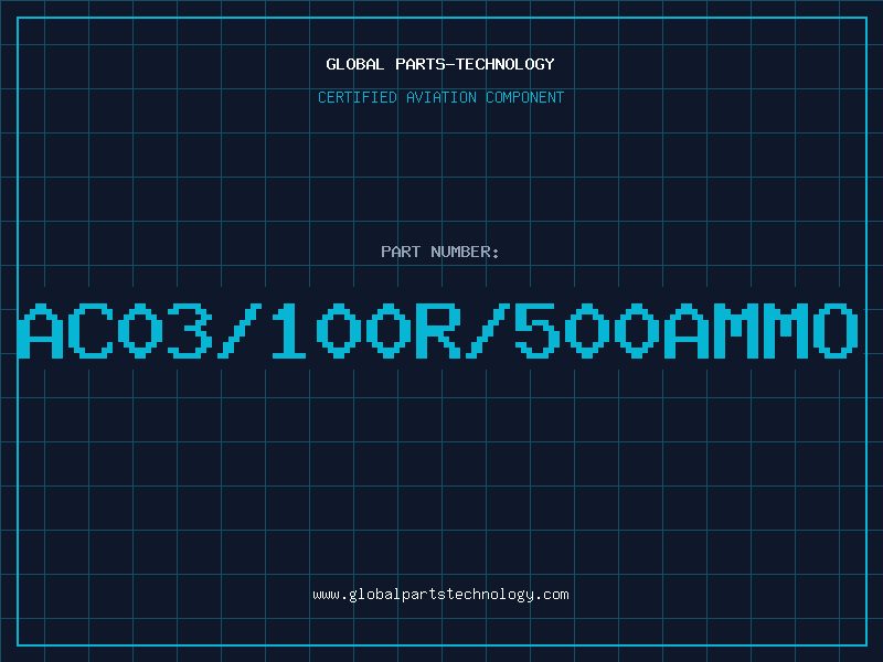 Aviation Part AC03/100R/500AMMO