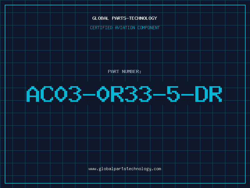 Aviation Part AC03-0R33-5-DR