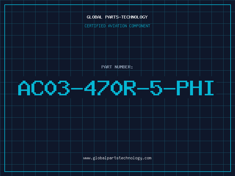 Aviation Part AC03-470R-5-PHI