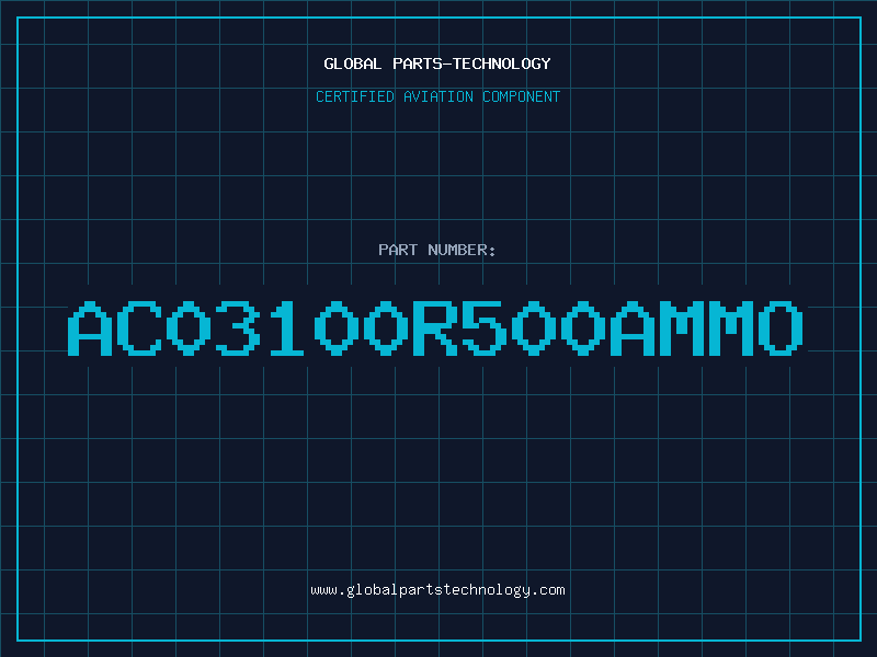 Aviation Part AC03100R500AMMO
