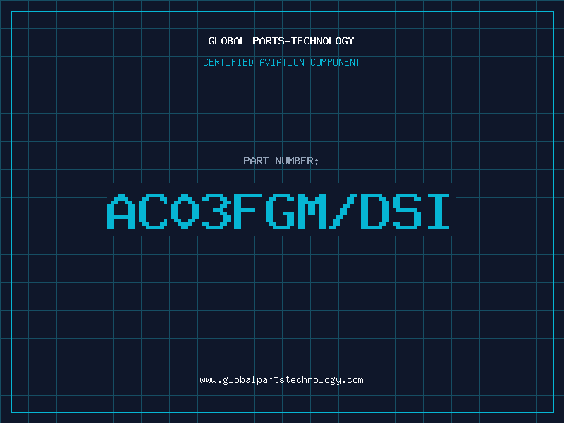 Aviation Part AC03FGM/DSI