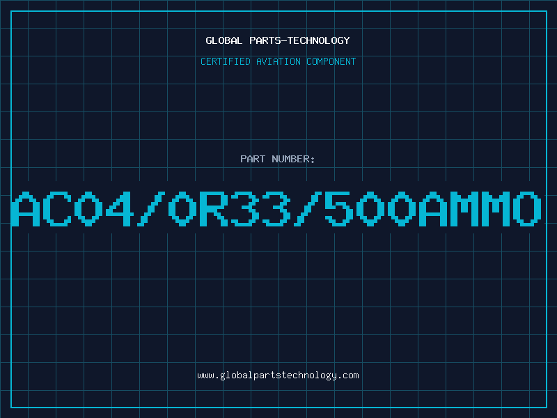 Aviation Part AC04/0R33/500AMMO