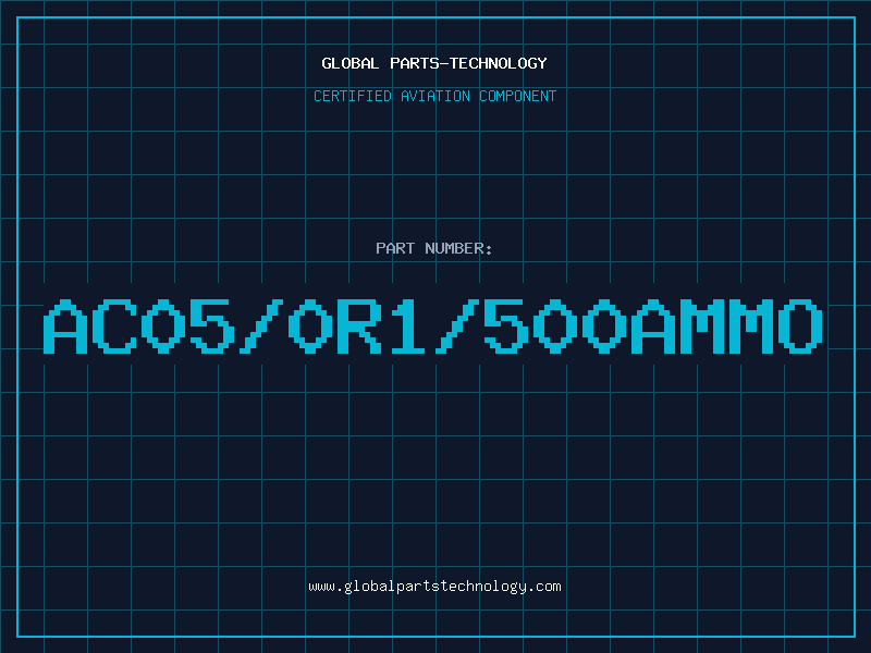Aviation Part AC05/0R1/500AMMO