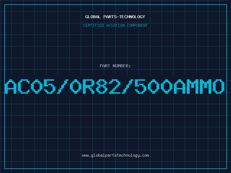Aviation Part AC05/0R82/500AMMO