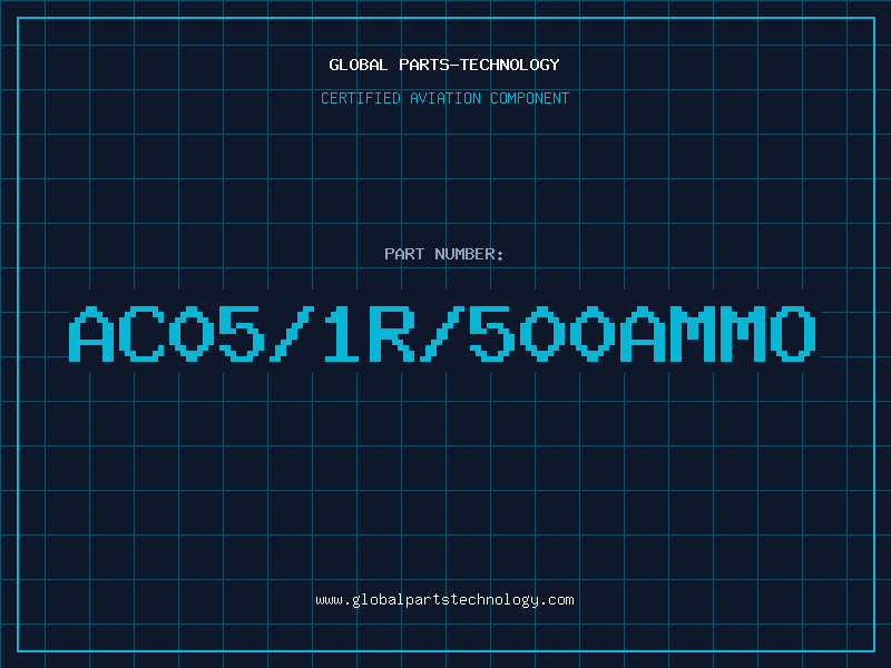 Aviation Part AC05/1R/500AMMO