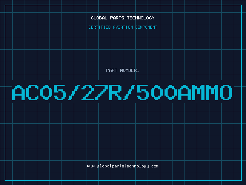 Aviation Part AC05/27R/500AMMO
